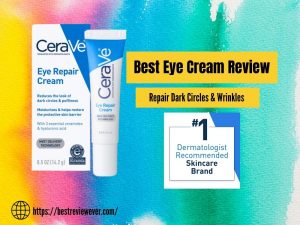 Best Eye Cream Drugstore Repair Dark Circles, Puffiness, wrinkles and bags in USA review by best review ever